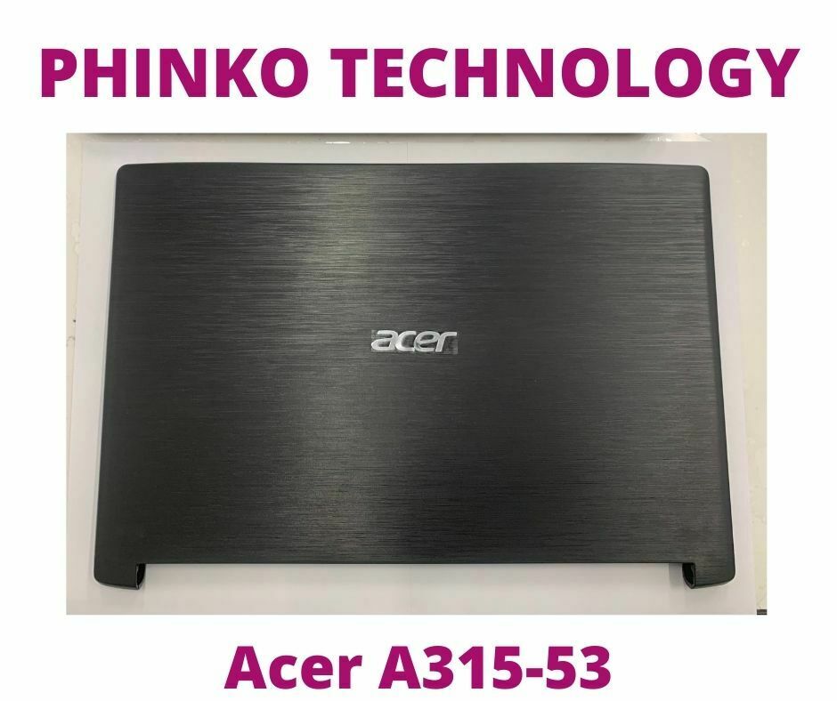 NEW Acer Aspire 3 A315 53 A315 53G N17C4 LCD Back Cover Screen Bezel cover Hinge